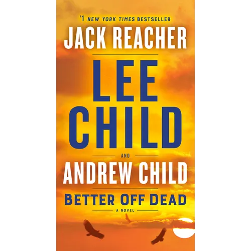 Better Off Dead: A Jack Reacher Novel - Mass Market Paperbound