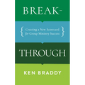 Breakthrough: Creating a New Scorecard for Group Ministry Success - Paperback