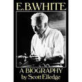 E.B. White: A Biography - Paperback