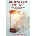 You Must Know the Times, Answers to 25 Essential Questions On End Time Prophecy - Paperback