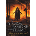 A Storm of Smoke and Flame - Hardcover