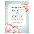 When I'm On My Knees - Hardcover