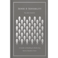 Sense and Sensibility: A Guide to Reading and Reflecting - Hardcover