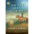 She Who Rides Horses: A Saga of the Ancient Steppe, Book One - Paperback