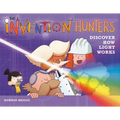 The Invention Hunters Discover How Light Works - Hardcover