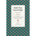 Hold That Knowledge: Stories about Love from the Flannery O'Connor Award for Short Fiction - Paperback