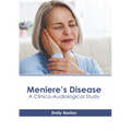 Meniere's Disease: A Clinico-Audiological Study - Hardcover