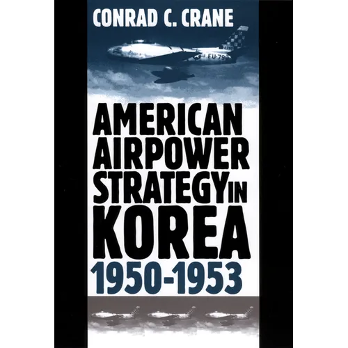 American Airpower Strategy/Korea
