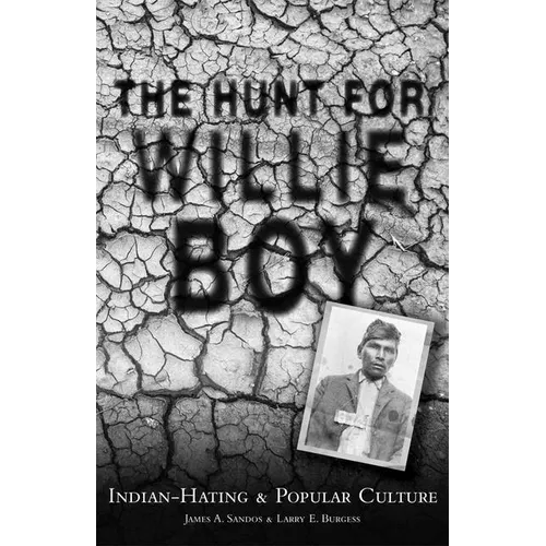The Hunt for Willie Boy: Indian-Hating & Popular Culture
