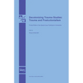 Decolonizing Trauma Studies: Trauma and Postcolonialism - Hardcover