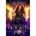 Paranormal Outcasts: The Complete Series - Paperback