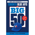 The Big 50: Toronto Blue Jays - Paperback
