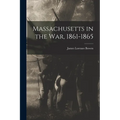 Massachusetts in the War, 1861-1865