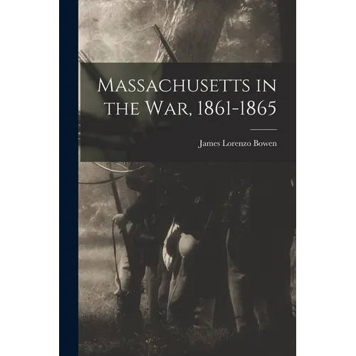 Massachusetts in the War, 1861-1865