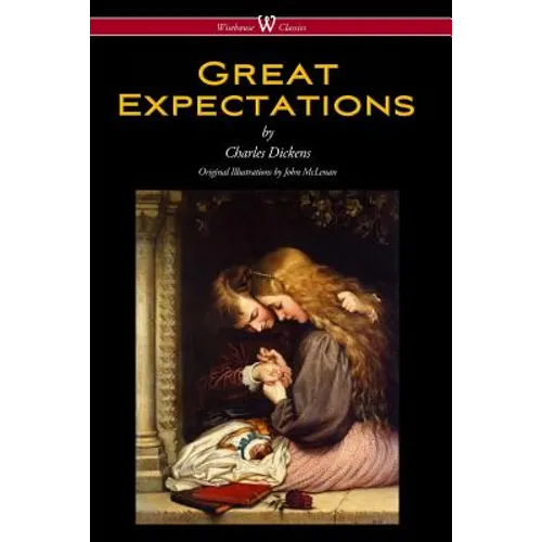 Great Expectations (Wisehouse Classics - with the original Illustrations by John McLenan 1860) - Paperback