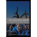 Cush To Mysterious Babylon - Paperback