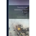 Travels in America and Italy; Volume 2