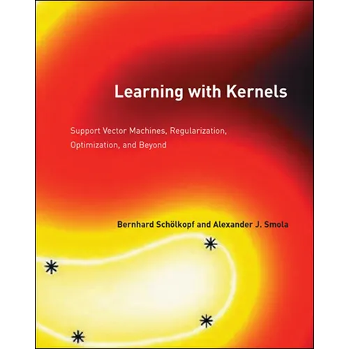 Learning with Kernels: Support Vector Machines, Regularization, Optimization, and Beyond - Paperback