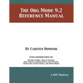 The Org Mode 9.2 Reference Manual - Paperback