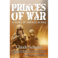 Princes of War: A Novel of America in Iraq