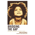 Bridging the Gap: Creating a Culturally Responsive School - Paperback