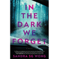 In the Dark We Forget - Paperback