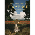 An American in Provence: Art, Life and Photography - Hardcover