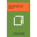 From Mule Back To Super Jet With The Gospel - Hardcover