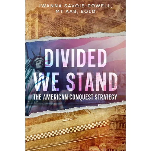 Divided We Stand: The American Conquest Strategy