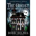 The Ghost and the Christmas Spirit - Paperback