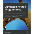 Advanced Python Programming - Second Edition: Accelerate your Python programs using proven techniques and design patterns - Paperback