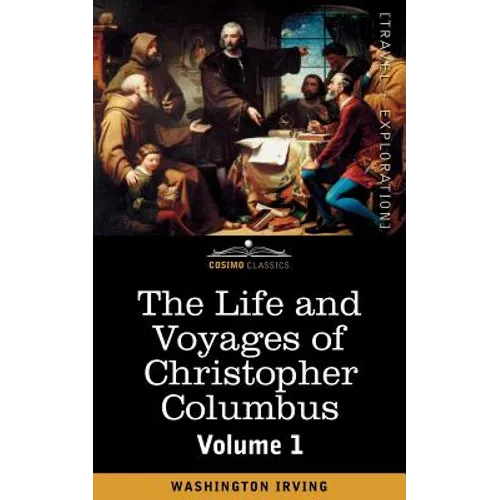 The Life and Voyages of Christopher Columbus, Vol.1