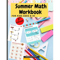 Summer Math Workbook for kids Ages 8-10: Brain Challenging Math Activity Workbook for 3rd Grade Kids, Toddlers - Paperback