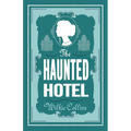 The Haunted Hotel: Annotated Edition - Paperback