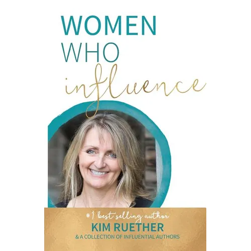 Women Who Influence- Kim Ruether - Paperback