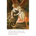 Elimination of Satan's Tail: Meditation and Liberation from Suffering - Paperback