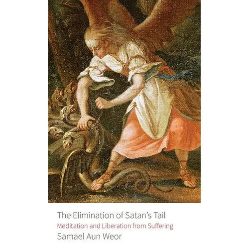 Elimination of Satan's Tail: Meditation and Liberation from Suffering - Paperback
