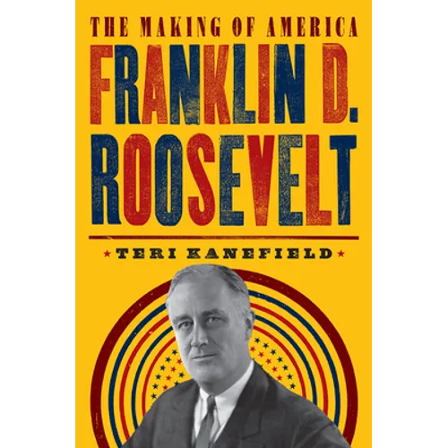 Franklin D. Roosevelt: The Making of America #5 - Paperback