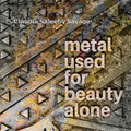 metal used for beauty alone - Paperback