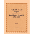 Frederick County, Virginia Deed Book Series, Volume 7, Deed Books 19 and 20 1780-1785