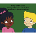 Ruby and Gabriel: A Bilingual Story and Activity Book - Hardcover