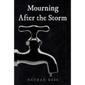 Mourning After the Storm - Paperback