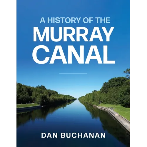 A History of the Murray Canal - Paperback