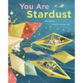 You Are Stardust - Hardcover