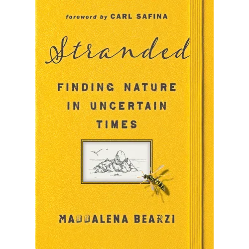 Stranded: Finding Nature in Uncertain Times - Hardcover