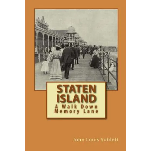 Staten Island: A Walk Down Memory Lane