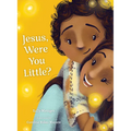 Jesus, Were You Little? - Hardcover