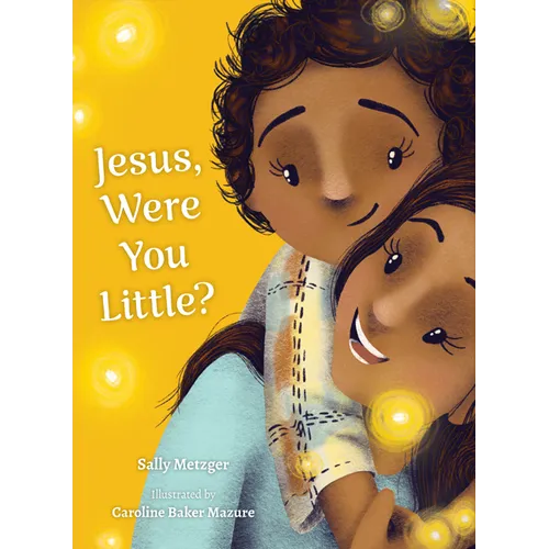 Jesus, Were You Little? - Hardcover