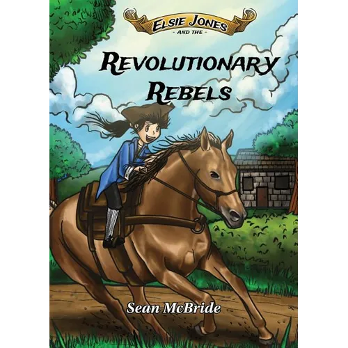 Elsie Jones and the Revolutionary Rebels - Paperback
