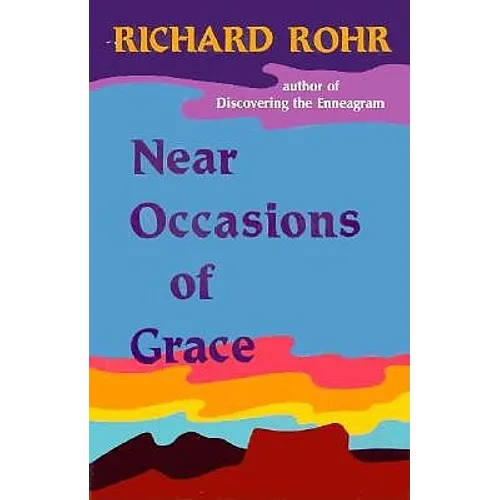 Near Occasions of Grace - Paperback